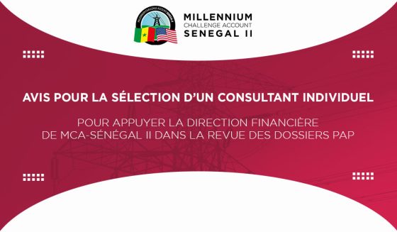 Avis pour la Sélection d’un Consultant individuel pour appuyer la Direction financière de MCA-Sénégal II dans la revue des dossiers PAP