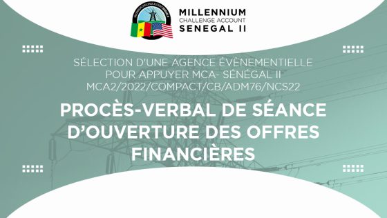 Procès-verbal de la séance d’ouverture de l’offre financière relative à l’appel d’offres pour la sélection d’une agence évènementielle pour appuyer MCA- Sénégal II
