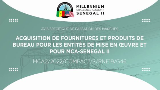 Avis pour l’acquisition de fournitures et produits de bureau pour les Entités de mise en œuvre et pour MCA-Sénégal II