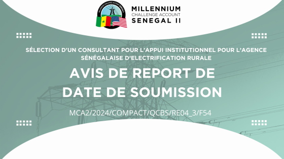 AVIS DE REPORT DE DATE DE SOUMISSION : Sélection d’un Consultant pour l’Appui Institutionnel pour l’Agence Sénégalaise d’Electrification Rurale