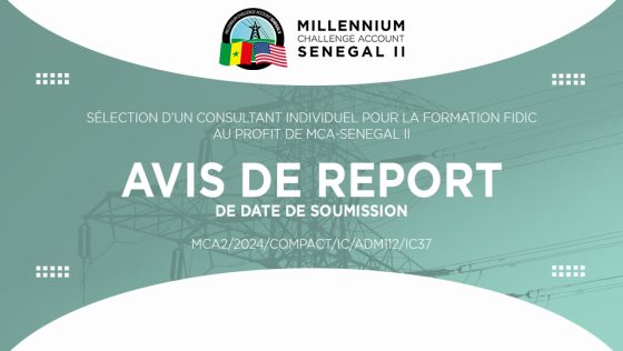 AVIS DE REPORT DE DATE DE SOUMISSION : Sélection d’un consultant individuel pour la formation FIDIC au profit de MCA-Sénégal II