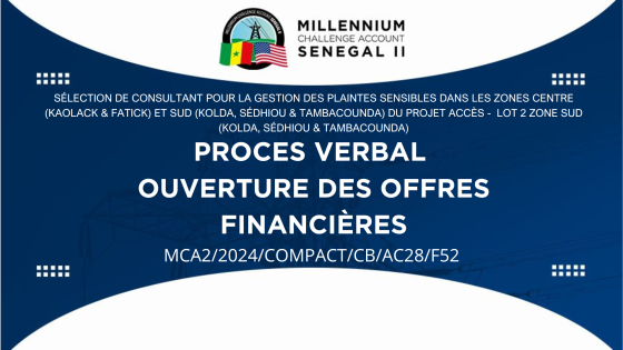 PROCÈS-VERBAL D’OUVERTURE DES OFFRES FINANCIÈRES : Sélection de Consultant pour la gestion des plaintes sensibles dans les zones Centre (Kaolack & Fatick) et Sud (Kolda, Sédhiou & Tambacounda) du Projet Accès –  LOT 2 Zone Sud (Kolda, Sédhiou & Tambacounda)