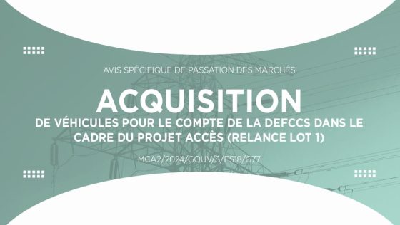 Avis pour l’acquisition de véhicules pour le compte de la DEFCCS dans le cadre du Projet Accès – Relance lot 1                  
