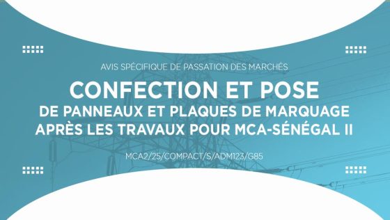 Avis pour la confection et pose de panneaux et plaques de marquage après les travaux pour MCA-Sénégal II           