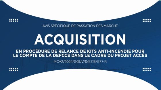 Avis pour l’acquisition en procédure de relance de Kits anti-incendie pour le compte de la DEFCCS dans le cadre du Projet Accès