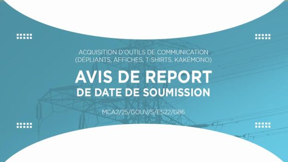 AVIS DE REPORT DE DATE DE SOUMISSION : Acquisition d’outils de communication (dépliants, affiches, t-shirts, kakémono)