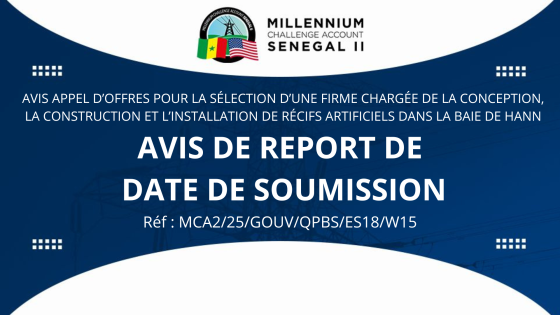 AVIS DE REPORT DE DATE DE SOUMISSION : Appel d’Offres pour la sélection d’une Firme chargée de la conception, la construction et l’installation de récifs artificiels dans la baie de Hann