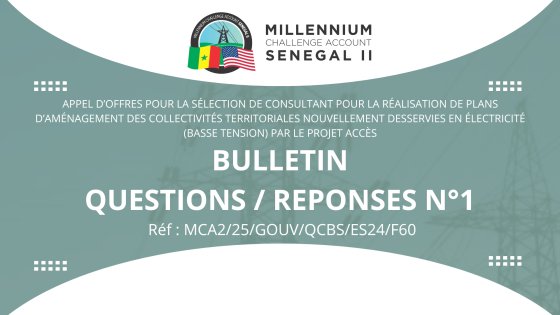 BULLETIN QUESTIONS / REPONSES N°1 :  Sélection de Consultant pour la réalisation de plans d’aménagement des collectivités territoriales nouvellement desservies en électricité (Basse tension) par le projet Accès