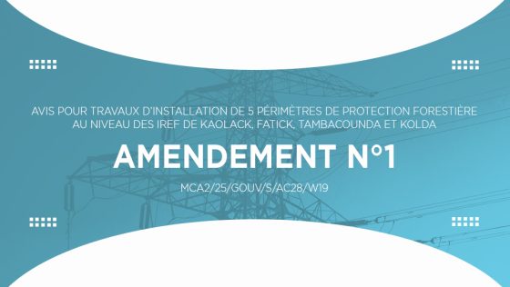 AMENDEMENT N°1 :  Avis pour travaux d’installation de 5 périmètres de protection forestière au niveau des IREF de Kaolack, Fatick, Tambacounda et Kolda
