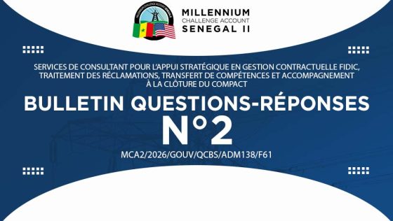 Bulletin questions-réponses n° 2 Sélection de Consultant pour l’Appui stratégique en gestion contractuelle FIDIC, traitement des réclamations, transfert de compétences et accompagnement à la clôture du Compact