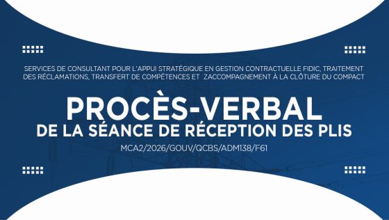PROCÈS-VERBAL RELATIF À LA RÉCEPTION DES PLIS : Services de Consultant pour l’Appui stratégique en gestion contractuelle FIDIC, traitement des réclamations, transfert de compétences et accompagnement à la clôture du Compact