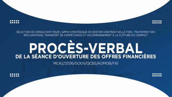 PROCÈS-VERBAL DE LA SÉANCE D’OUVERTURE DES OFFRES FINANCIÈRES : Sélection de Consultant pour l’Appui stratégique en gestion contractuelle FIDIC, traitement des réclamations, transfert de compétences et accompagnement à la clôture du Compact